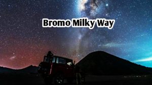 Tour Package Bromo Milky Way 2 Days 1 Night