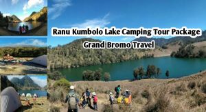 Ranu Kumbolo Lake Camping Tour Package